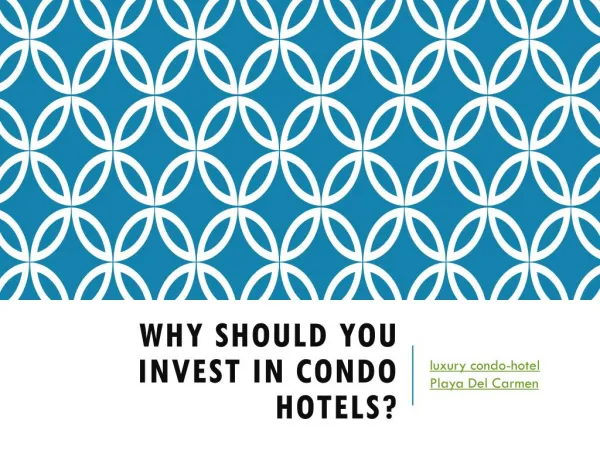 Why Should You Invest In Condo Hotels?