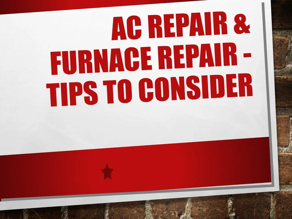 ac repair furnace repair tips to consider