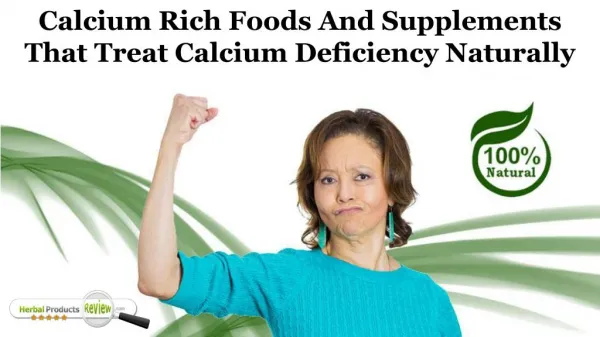 Calcium Rich Foods and Supplements that Treat Calcium Deficiency Naturally