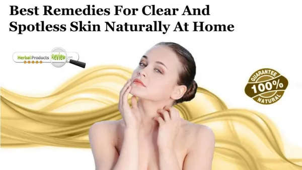 Best Remedies for Clear and Spotless Skin Naturally at Home