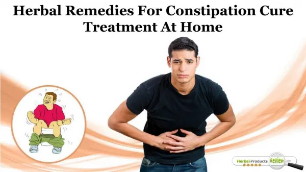 Herbal Remedies for Constipation Cure Treatment at Home