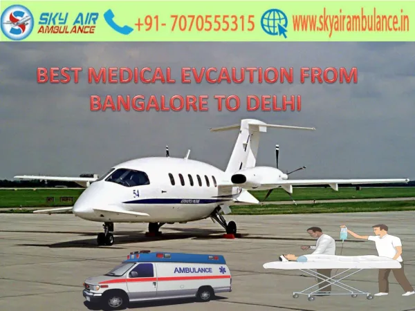Sky Air Ambulance from Bangalore to Delhi at low fare
