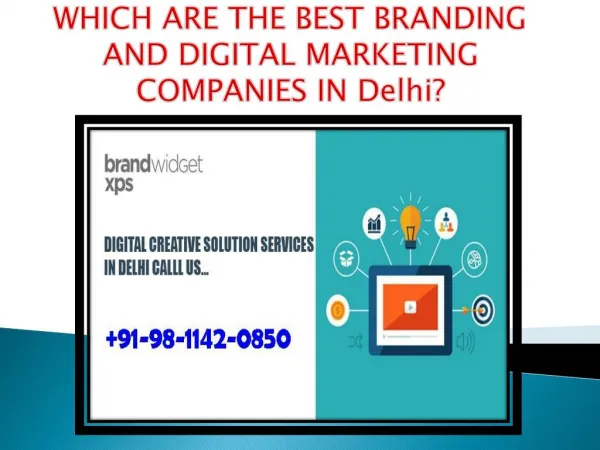 WHICH ARE THE BEST BRANDING AND DIGITAL MARKETING COMPANIES IN Delhi?