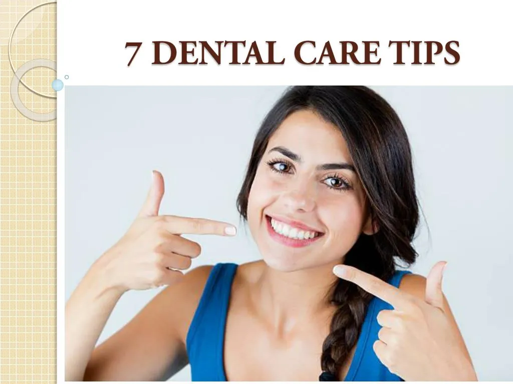 7 dental care tips