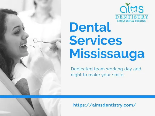 Best Dental Services Mississauga - AIMS Dentistry
