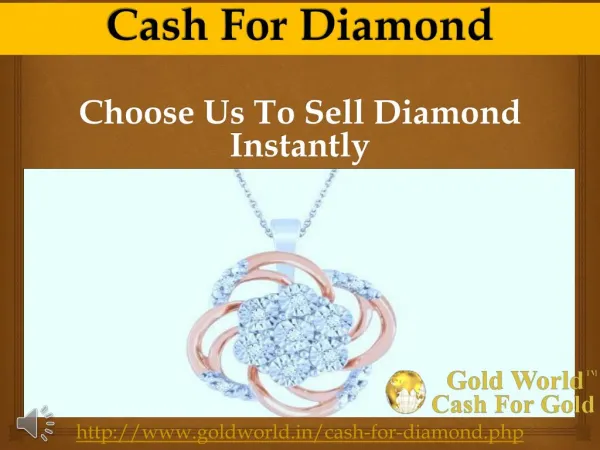 Choose Us To Sell Diamond Instantly