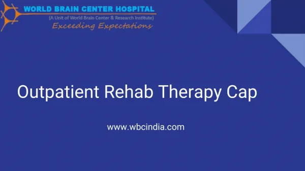 Outpatient Rehabilitation Therapy Cap