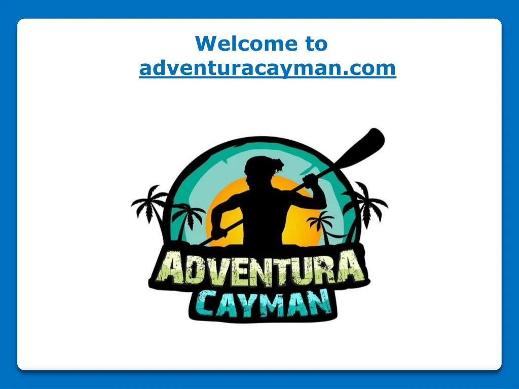 welcome to adventuracayman com