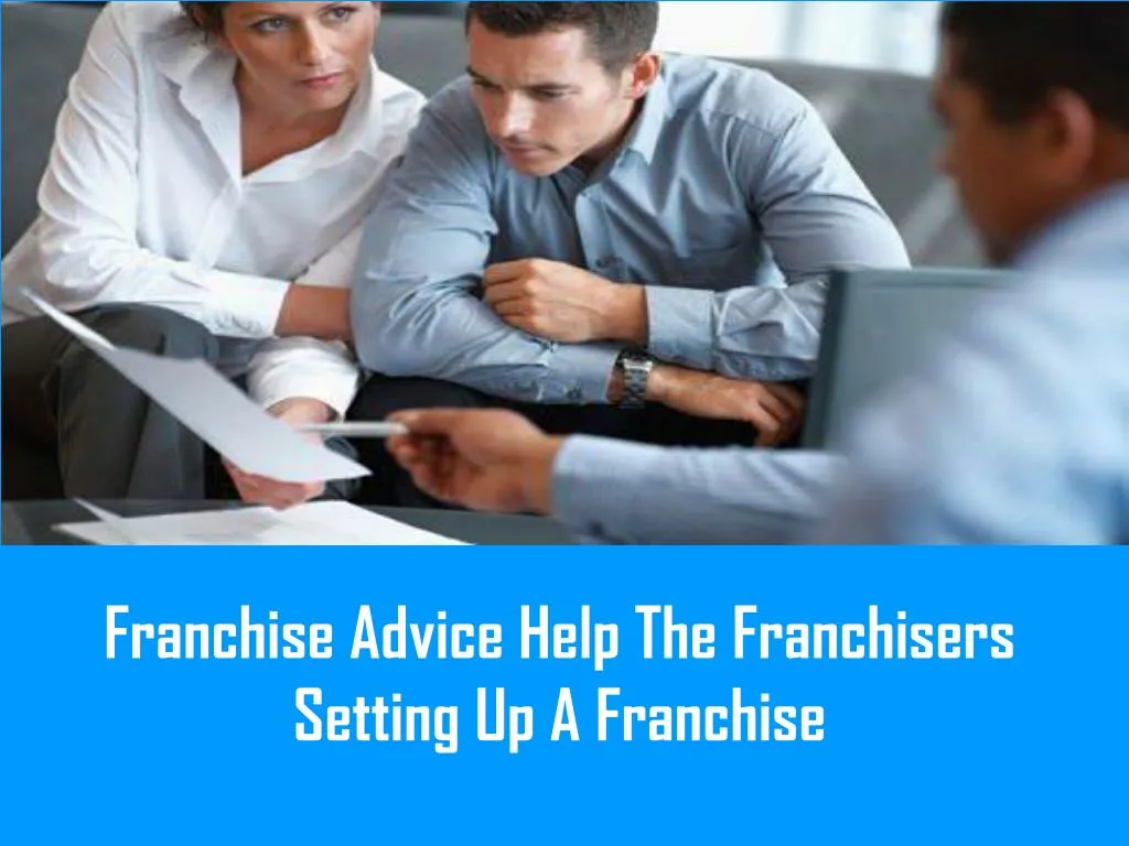 franchise advice help the franchisers setting