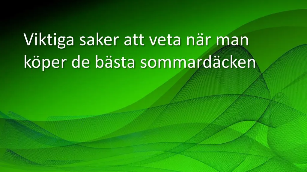 viktiga saker att veta n r man k per de b sta sommard cken