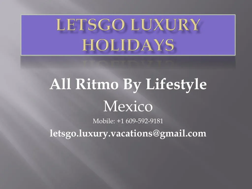 letsgo luxury holidays