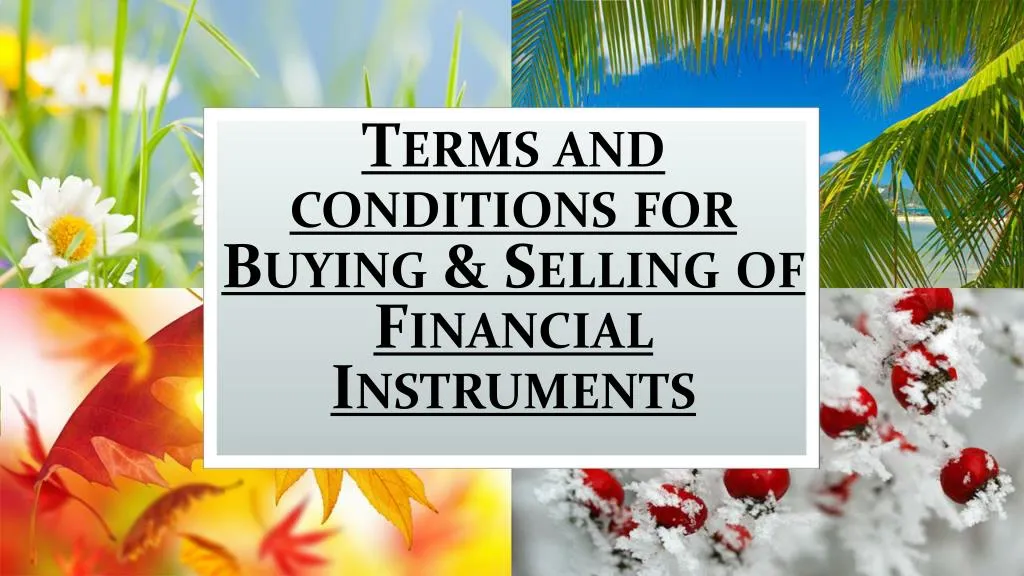 terms and conditions for buying selling of financial instruments