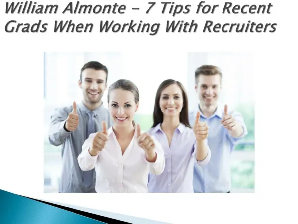 William Almonte - 7 Tips for Recent Grads When Working With Recruiters