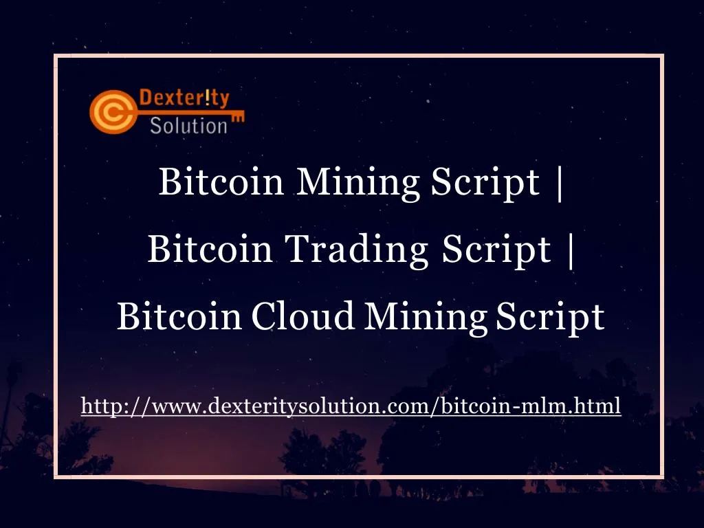 bitcoin mining script bitcoin trading script
