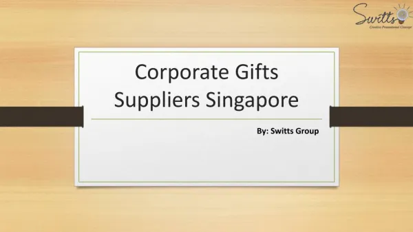 Find the Corporate Gifts Suppliers in Singapore