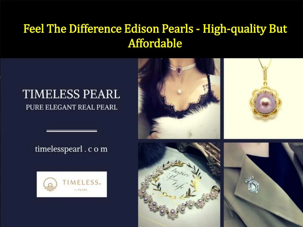 feel the difference edison pearls high quality but affordable