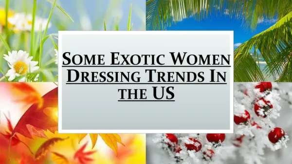 Excited Exotic Women Dressing Trends In the US