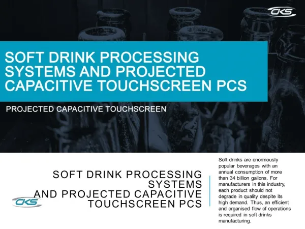 Soft Drink Processing Systems and Projected Capacitive Touchscreen PCs