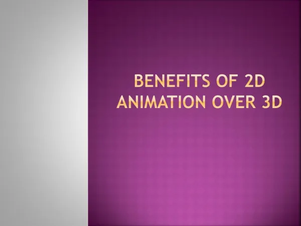 Benefits of 2D Animation Over 3D