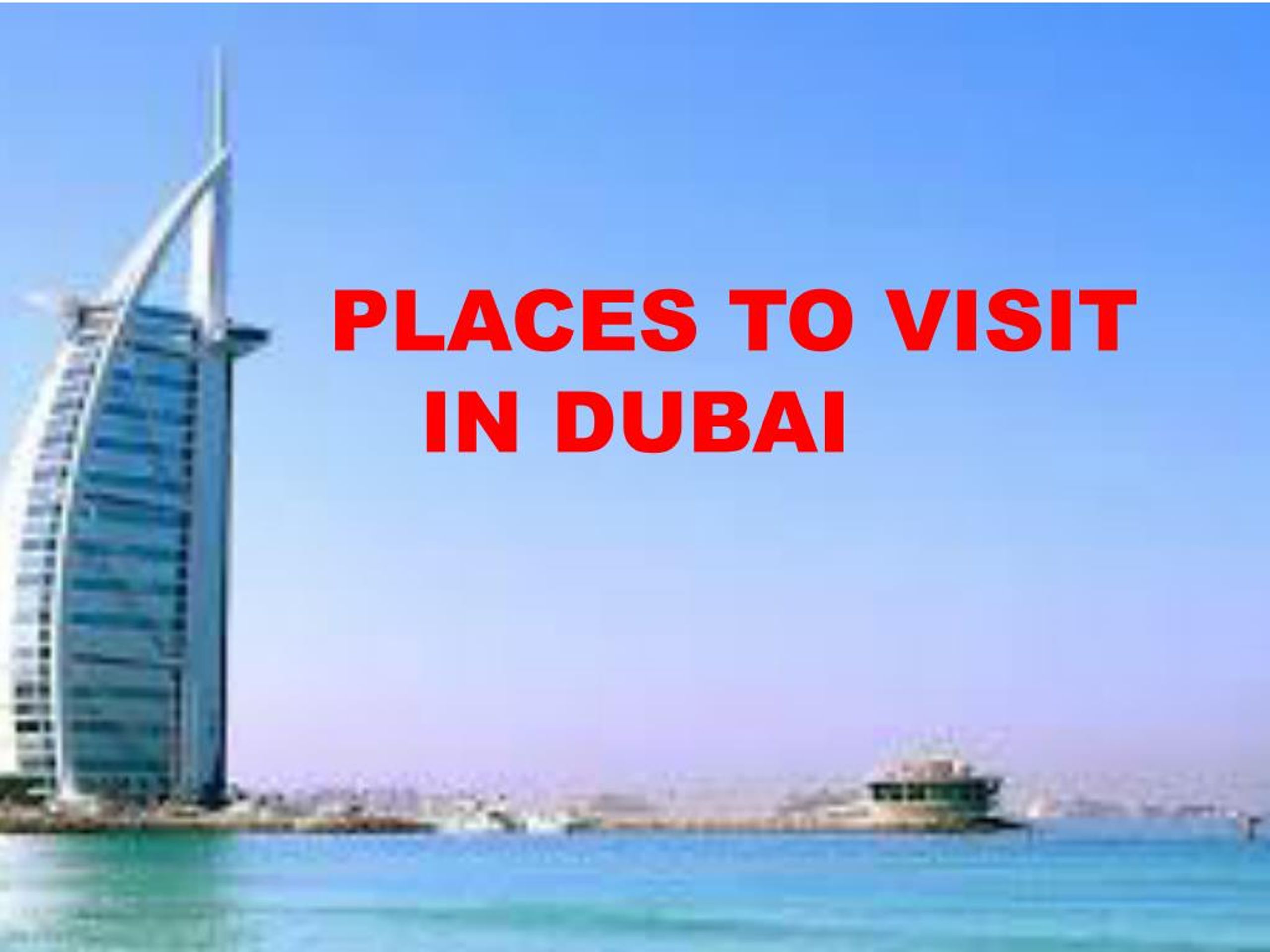 PPT - Places to visit in Dubai PowerPoint Presentation, free download ...