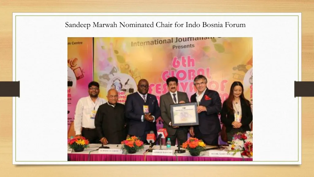 sandeep marwah nominated chair for indo bosnia