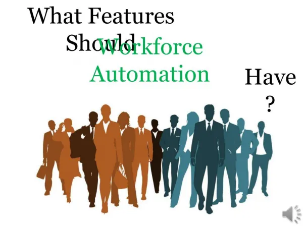 What Features Should Workforce Automation Have?