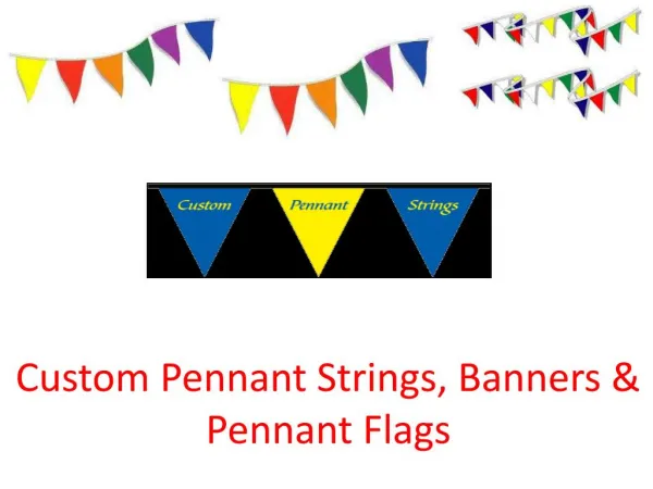 Custom Pennant Strings, Banners & Pennant Flags