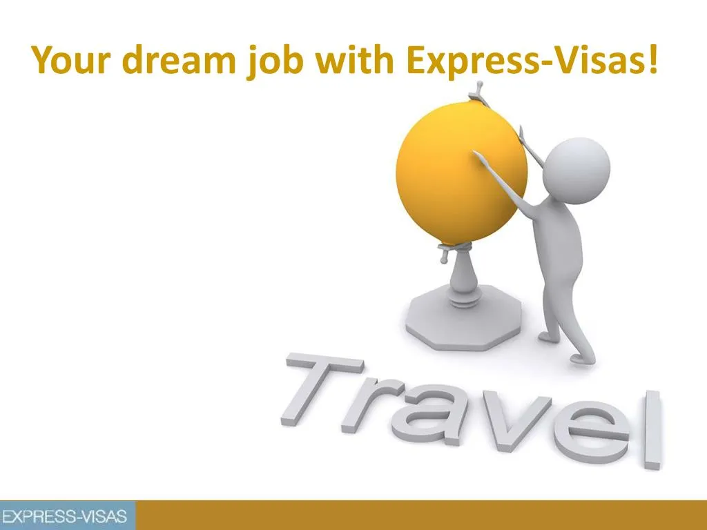 y our dream job with express visas