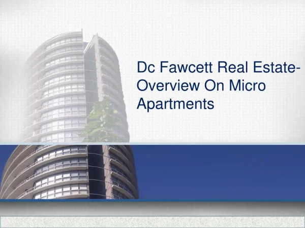 Dc Fawcett Real Estate-Overview On Micro Apartments