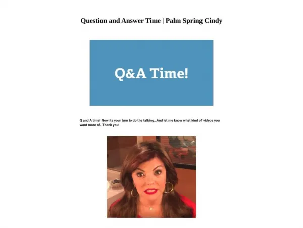 Question and Answer Time | Palm Springs Cindy