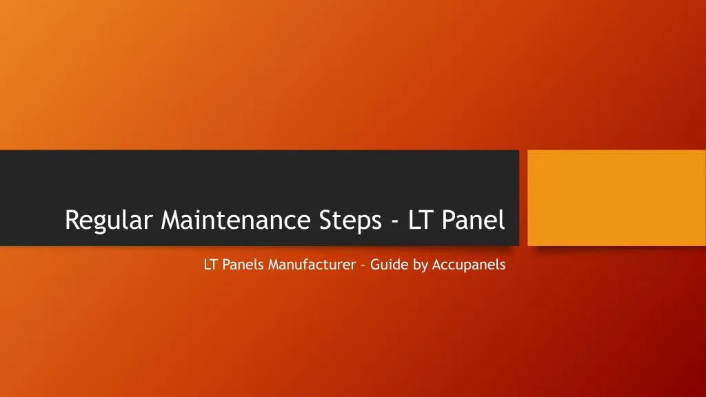 regular maintenance steps lt panel
