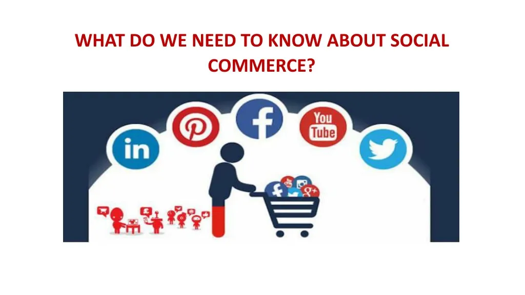 what do we need to know about social commerce