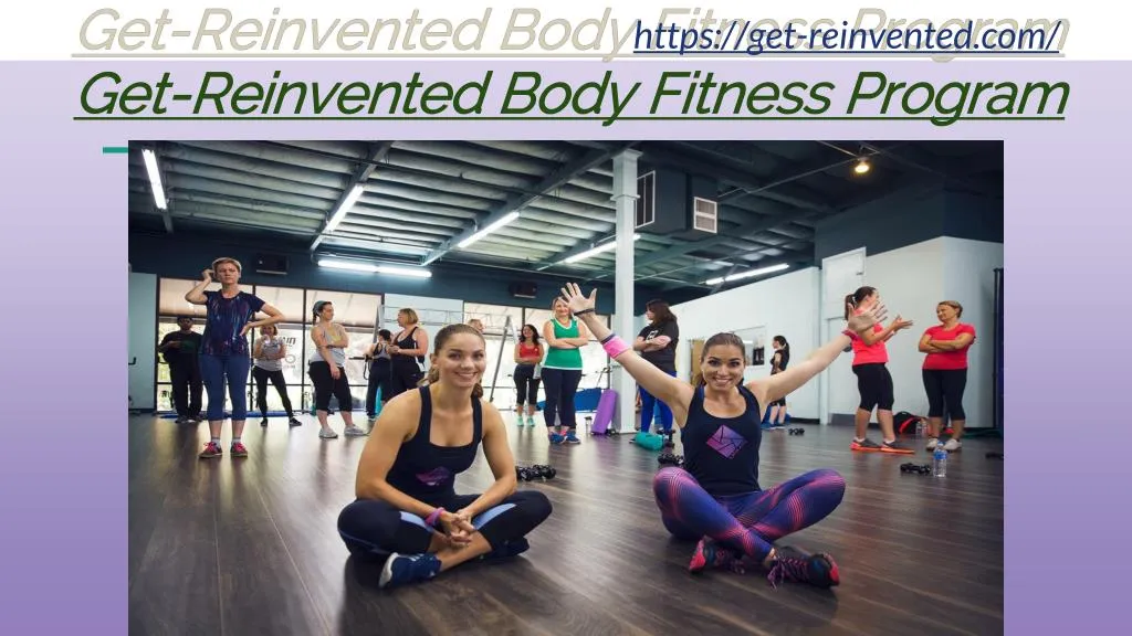 get reinvented body fitness program