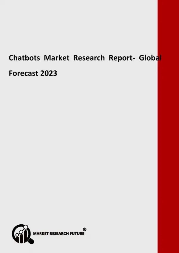 Global Chatbots Market Reaches to USD 6 Billion by 2023 at 37% of CAGR: Assures MRFR