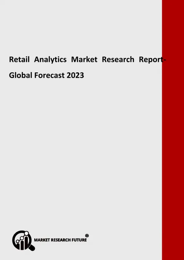 Retail Analytics Market - Size, Trends, Growth, Industry Analysis, Share and Forecast to 2023