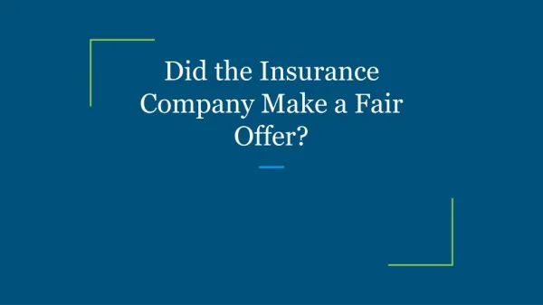 Did the Insurance Company Make a Fair Offer?
