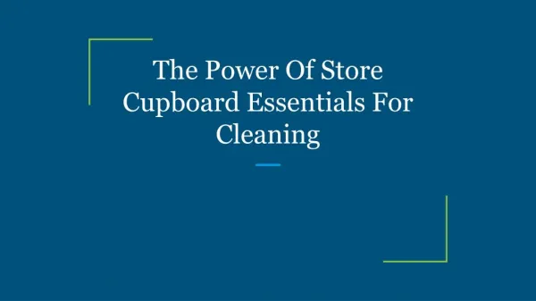 The Power Of Store Cupboard Essentials For Cleaning