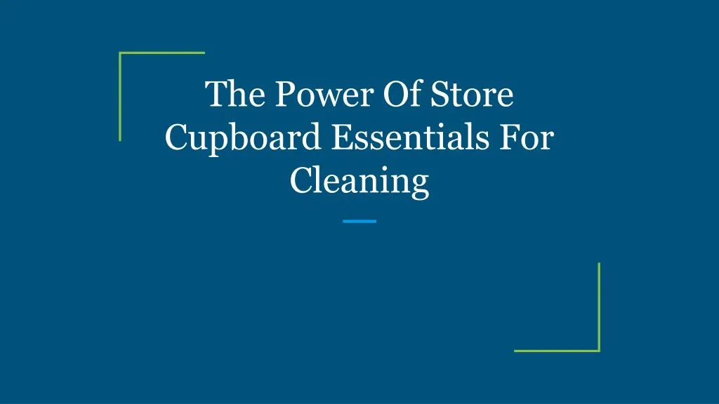 the power of store cupboard essentials for cleaning