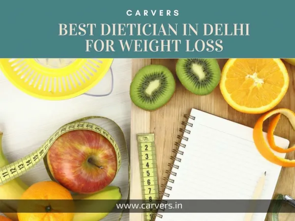 Best Dietician in Delhi for weight Loss