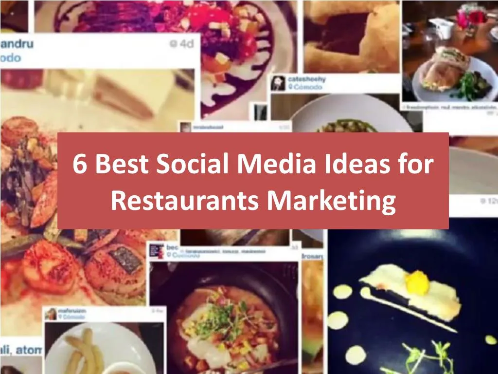 6 best social media ideas for restaurants marketing