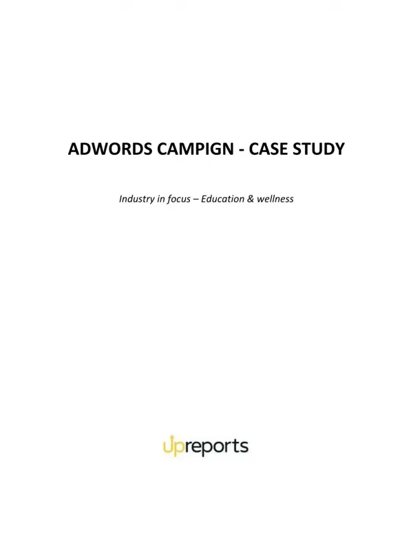 Google Adwords Case Study PDF - Upreports Success Stories