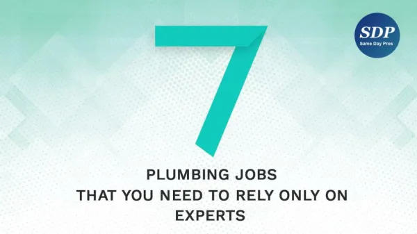 7 Plumbing Jobs That You Need to Rely Only on Experts