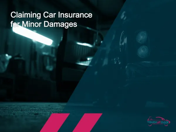 Things to Know About Car Insurance Claims for Minor Damages