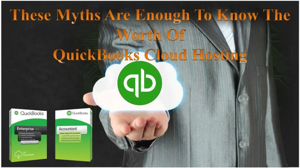 these myths are enough to know the worth of quickbooks cloud hosting