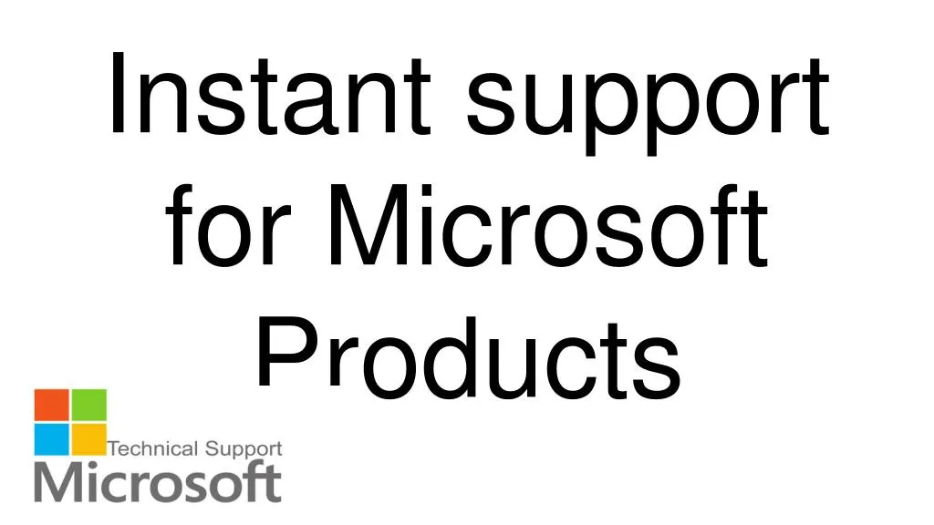 i nstant support for microsoft products