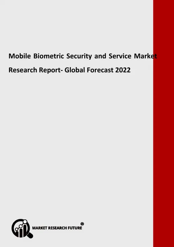 Mobile Biometric Security and Service Market - Real-time Info Desired during 2018 â€“ 2022