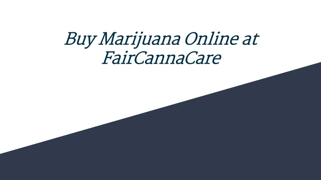 buy marijuana online at faircannacare