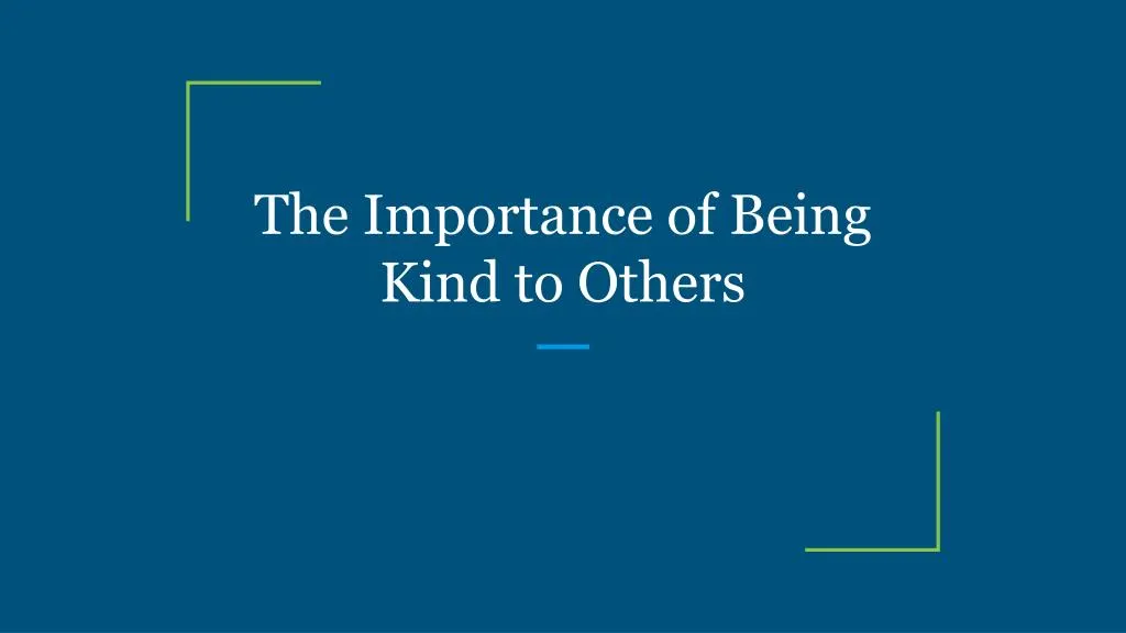 the importance of being kind to others