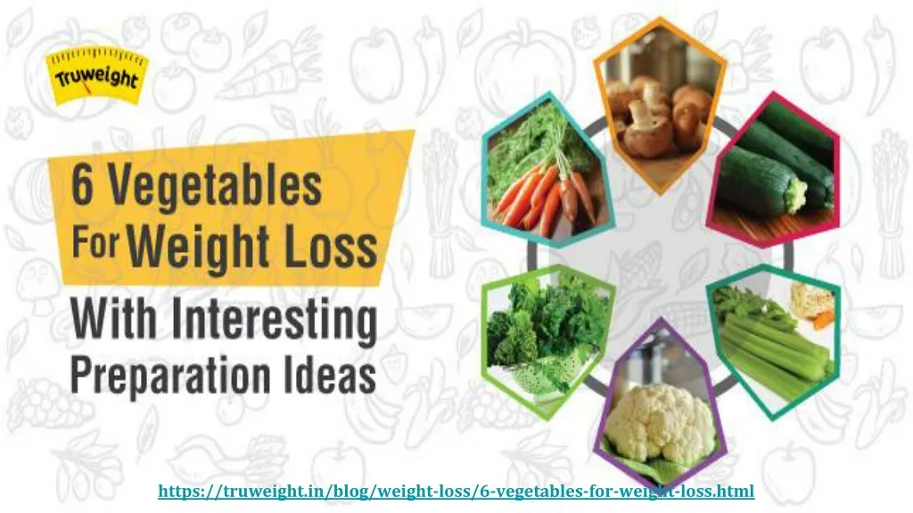 https truweight in blog weight loss 6 vegetables