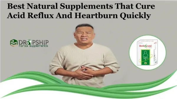 Best Natural Supplements that Cure Acid Reflux and Heartburn Quickly